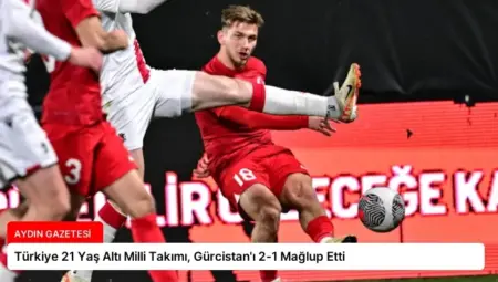 Türkiye 21 Yaş Altı Milli Takımı, Gürcistan’ı 2-1 Mağlup Etti