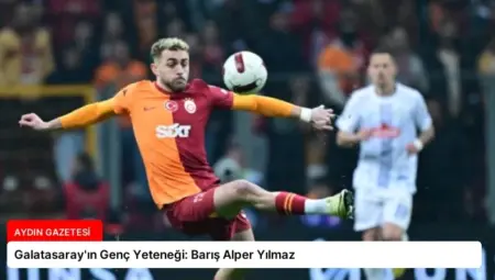 Galatasaray’ın Genç Yeteneği: Barış Alper Yılmaz