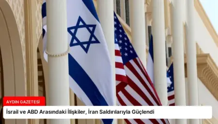 İsrail ve ABD Arasındaki İlişkiler, İran Saldırılarıyla Güçlendi