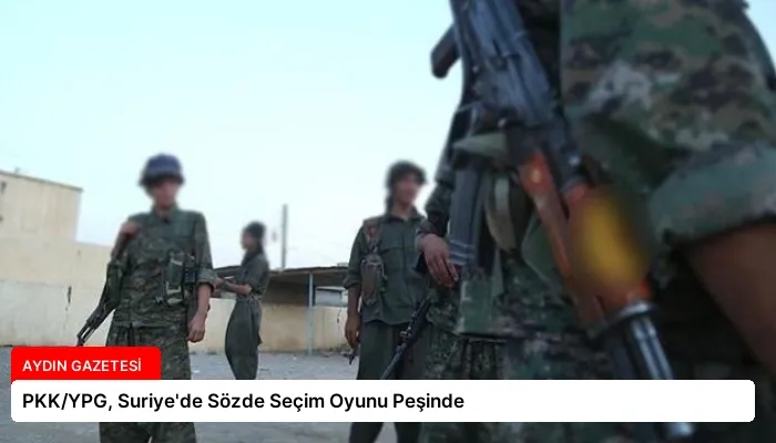 PKK/YPG, Suriye’de Sözde Seçim Oyunu Peşinde