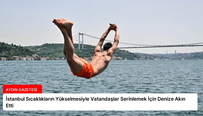 İstanbul Sıcaklıkların Yükselmesiyle Vatandaşlar Serinlemek İçin Denize Akın Etti
