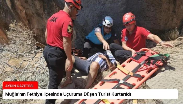 Muğla’nın Fethiye ilçesinde Uçuruma Düşen Turist Kurtarıldı