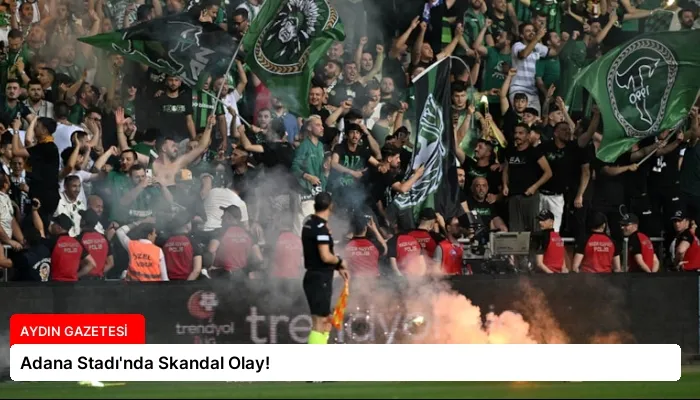 Adana Stadı’nda Skandal Olay!