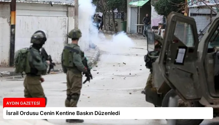 İsrail Ordusu Cenin Kentine Baskın Düzenledi