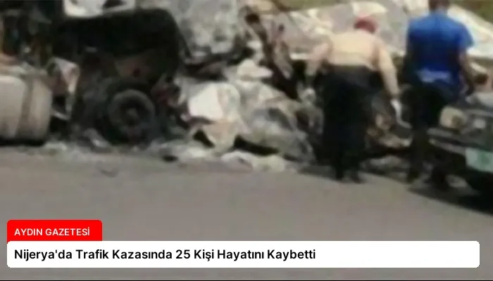 Nijerya’da Trafik Kazasında 25 Kişi Hayatını Kaybetti