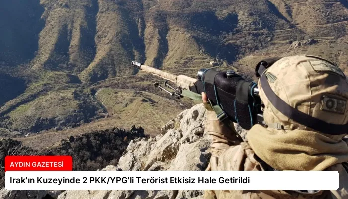Irak’ın Kuzeyinde 2 PKK/YPG’li Terörist Etkisiz Hale Getirildi