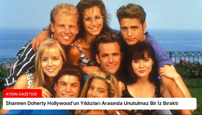 Shannen Doherty Hollywood’un Yıldızları Arasında Unutulmaz Bir İz Bıraktı