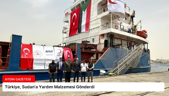 Türkiye, Sudan’a Yardım Malzemesi Gönderdi