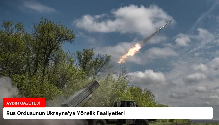 Rus Ordusunun Ukrayna’ya Yönelik Faaliyetleri