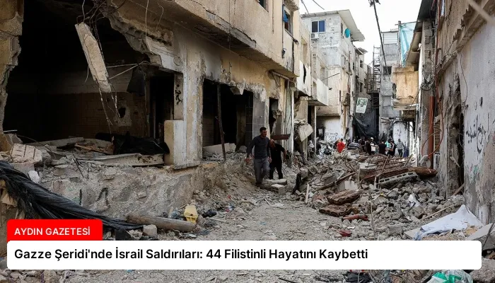 Gazze Şeridi’nde İsrail Saldırıları: 44 Filistinli Hayatını Kaybetti