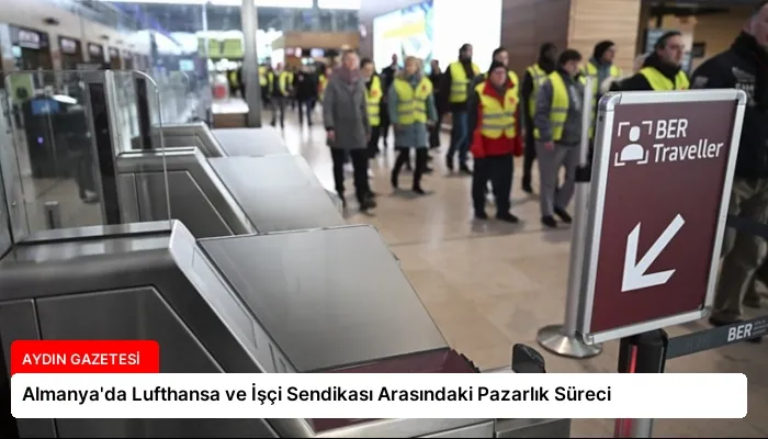 Almanya’da Lufthansa ve İşçi Sendikası Arasındaki Pazarlık Süreci