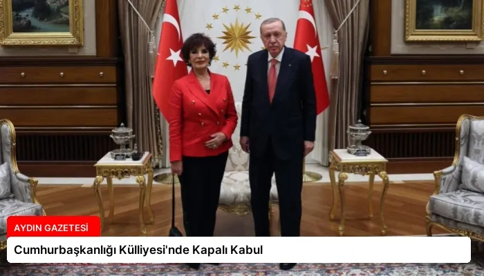 Cumhurbaşkanlığı Külliyesi’nde Kapalı Kabul