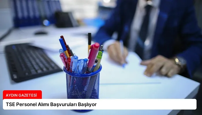 TSE Personel Alımı Başvuruları Başlıyor