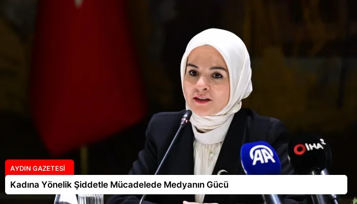 Kadına Yönelik Şiddetle Mücadelede Medyanın Gücü