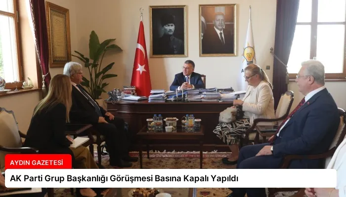 AK Parti Grup Başkanlığı Görüşmesi Basına Kapalı Yapıldı