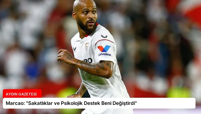 Marcao: “Sakatlıklar ve Psikolojik Destek Beni Değiştirdi”