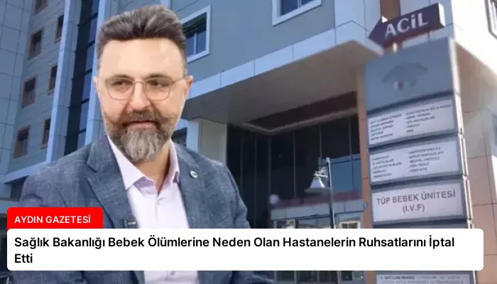 Sağlık Bakanlığı Bebek Ölümlerine Neden Olan Hastanelerin Ruhsatlarını İptal Etti
