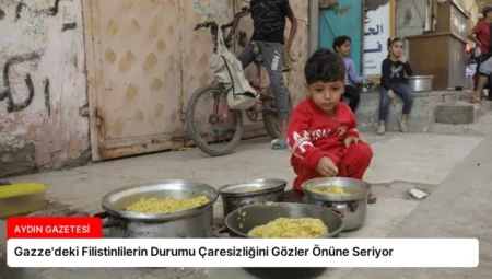 Gazze’deki Filistinlilerin Durumu Çaresizliğini Gözler Önüne Seriyor