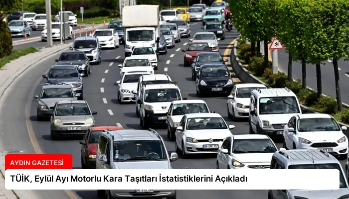 TÜİK, Eylül Ayı Motorlu Kara Taşıtları İstatistiklerini Açıkladı