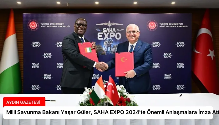 Milli Savunma Bakanı Yaşar Güler, SAHA EXPO 2024’te Önemli Anlaşmalara İmza Attı