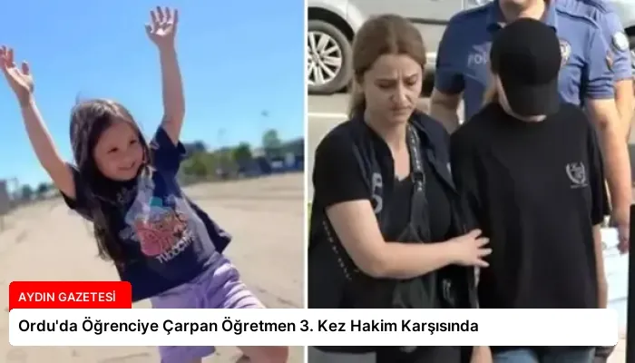 Ordu’da Öğrenciye Çarpan Öğretmen 3. Kez Hakim Karşısında