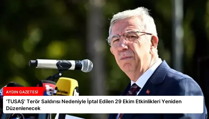 ‘TUSAŞ’ Terör Saldırısı Nedeniyle İptal Edilen 29 Ekim Etkinlikleri Yeniden Düzenlenecek