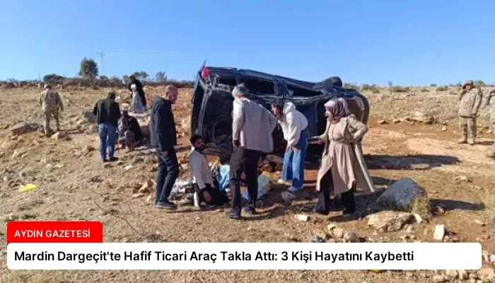 Mardin Dargeçit’te Hafif Ticari Araç Takla Attı: 3 Kişi Hayatını Kaybetti