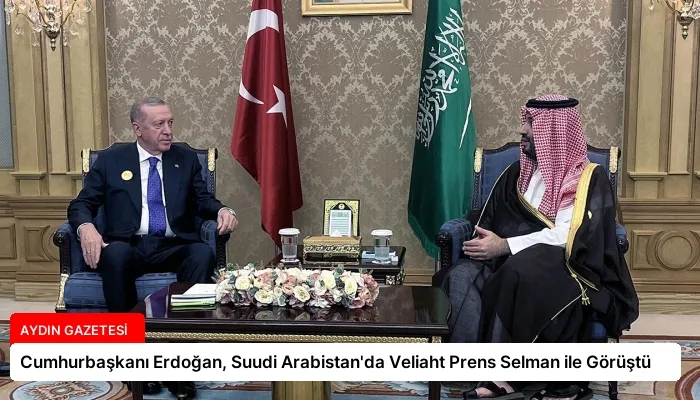 Cumhurbaşkanı Erdoğan, Suudi Arabistan’da Veliaht Prens Selman ile Görüştü
