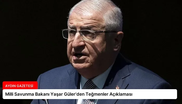 Milli Savunma Bakanı Yaşar Güler’den Teğmenler Açıklaması