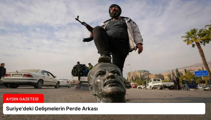 Suriye’deki Gelişmelerin Perde Arkası