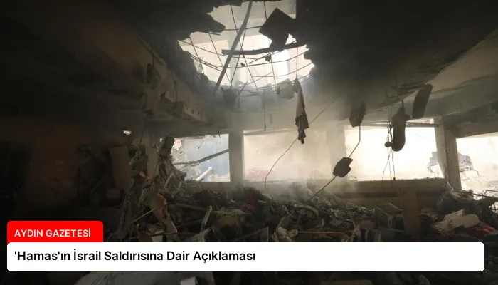 ‘Hamas’ın İsrail Saldırısına Dair Açıklaması