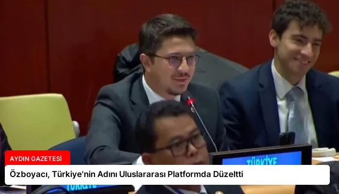 Özboyacı, Türkiye’nin Adını Uluslararası Platformda Düzeltti
