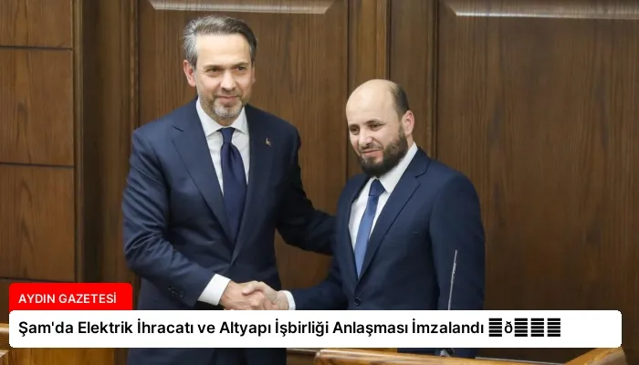 Şam’da Elektrik İhracatı ve Altyapı İşbirliği Anlaşması İmzalandı ⏬👇