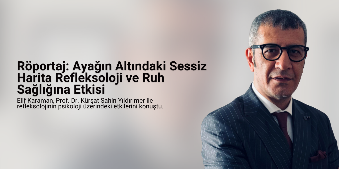Ayağın Altındaki Sessiz Harita: Refleksoloji ve Ruh Sağlığına Etkisi