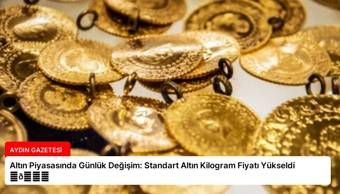 Altın Piyasasında Günlük Değişim: Standart Altın Kilogram Fiyatı Yükseldi ⏬👇