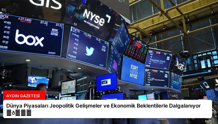Dünya Piyasaları Jeopolitik Gelişmeler ve Ekonomik Beklentilerle Dalgalanıyor ⏬👇