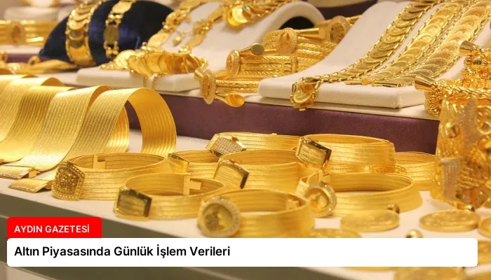 Altın Piyasasında Günlük İşlem Verileri