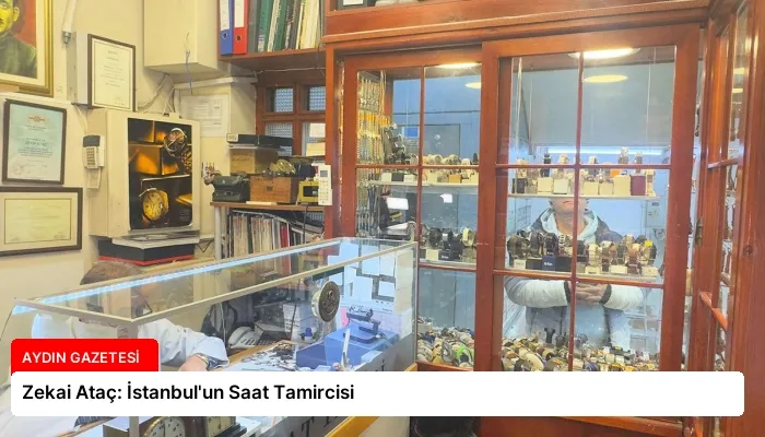 Zekai Ataç: İstanbul’un Saat Tamircisi