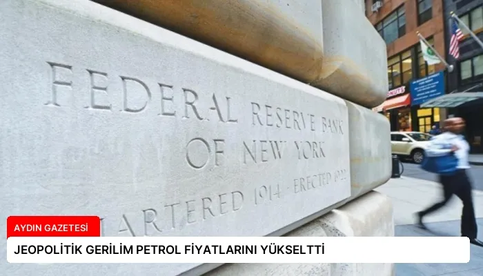 JEOPOLİTİK GERİLİM PETROL FİYATLARINI YÜKSELTTİ