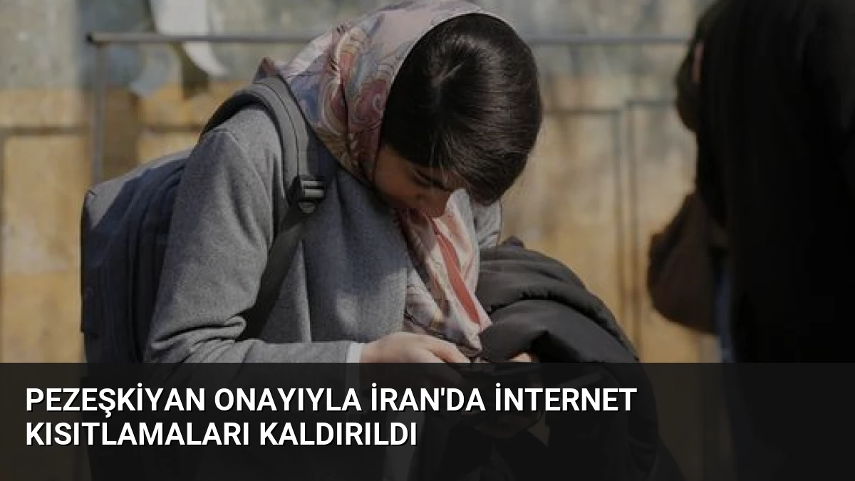 Pezeşkiyan Onayıyla İran’da İnternet Kısıtlamaları Kaldırıldı