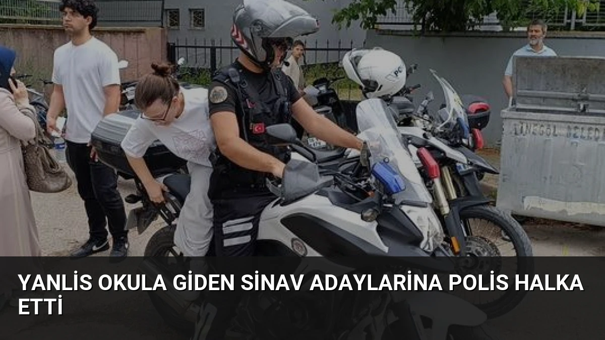 Yanlis Okula Giden Sinav Adaylarina Polis Halka Etti