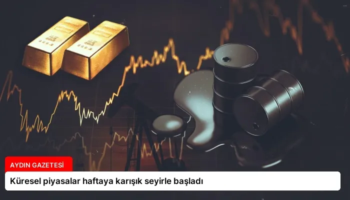Küresel piyasalar haftaya karışık seyirle başladı