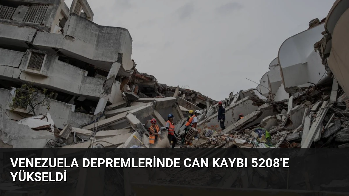 Venezuela Depremlerinde Can Kaybı 5208’e Yükseldi