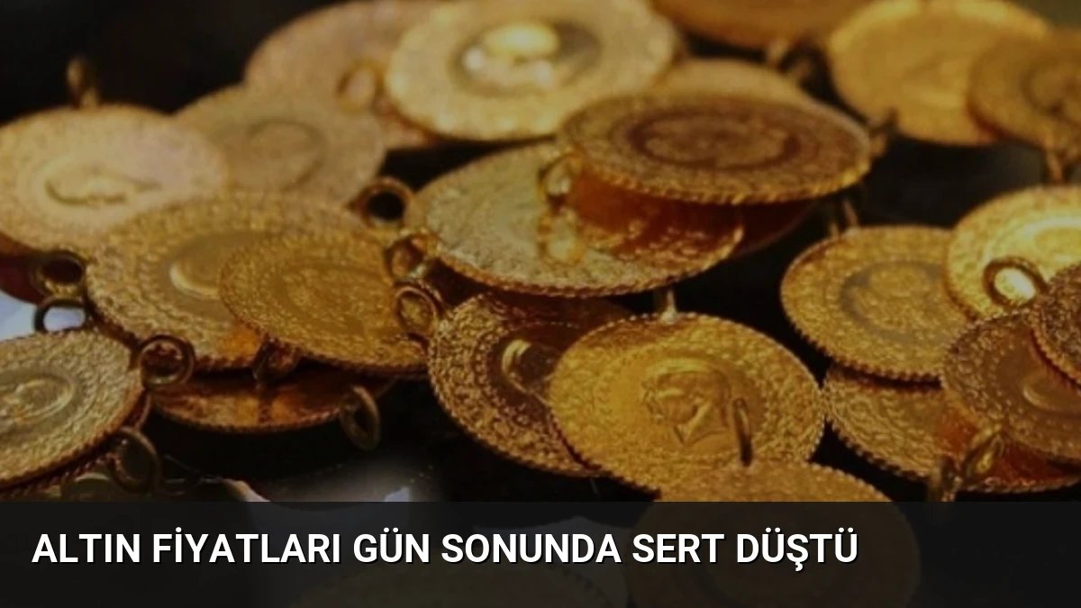 Altın Fiyatları Gün Sonunda Sert Düştü