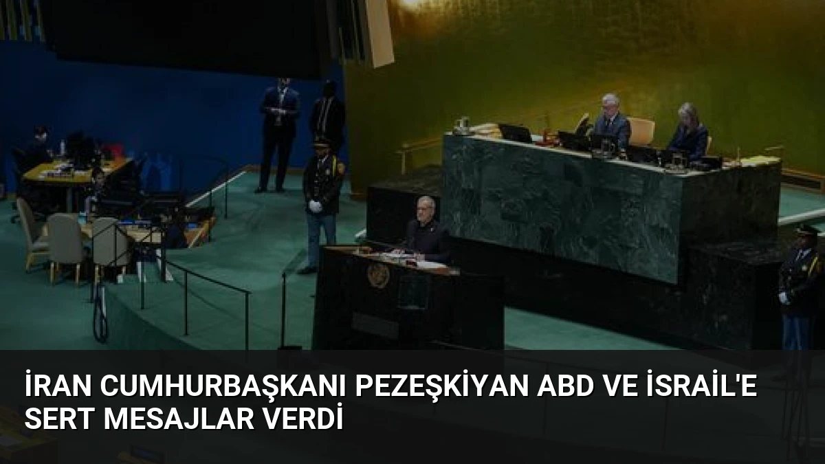 İran Cumhurbaşkanı Pezeşkiyan ABD ve İsrail’e sert mesajlar verdi