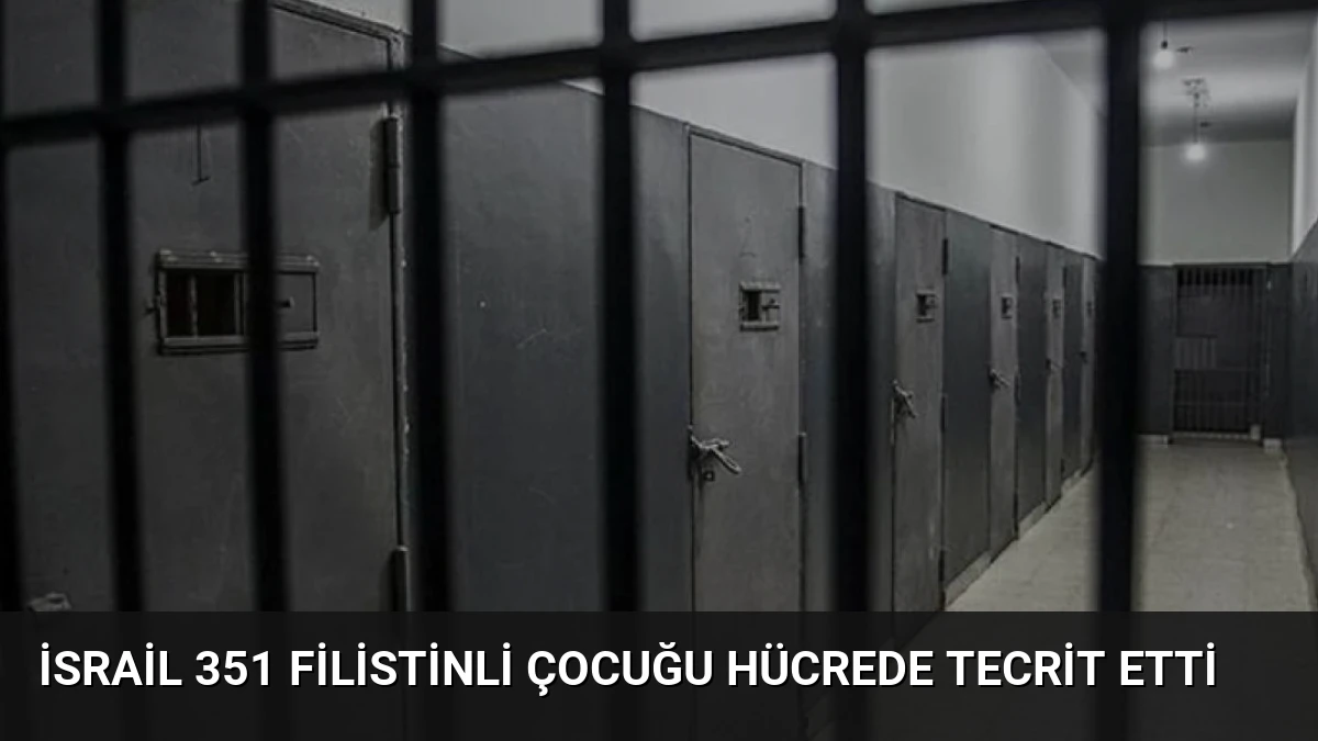 İsrail 351 Filistinli Çocuğu Hücrede Tecrit Etti
